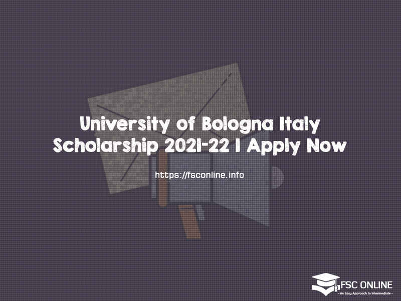 University of Bologna Italy Scholarship 2021-22 | Apply Now University of Bologna Italy Scholarship 2021-22 | Apply Now