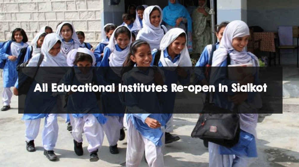 All Educational Institutes Re-open In Sialkot Today All Educational Institutes Re-open In Sialkot