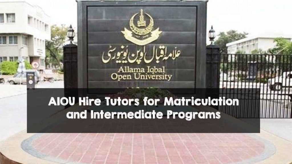AIOU Hire Tutors for Matriculation and Intermediate Programs AIOU Hire Tutors for Matriculation and Intermediate Programs