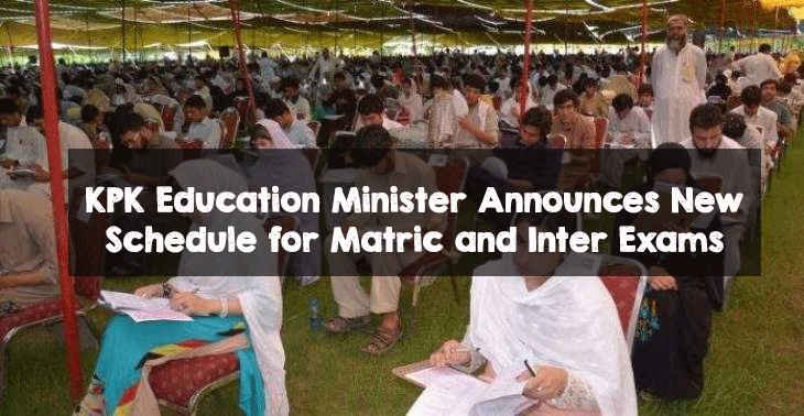 KPK Education Minister Announces New Schedule for Matric and Inter Exams KPK Education Minister Announces New Schedule for Matric and Inter Exams
