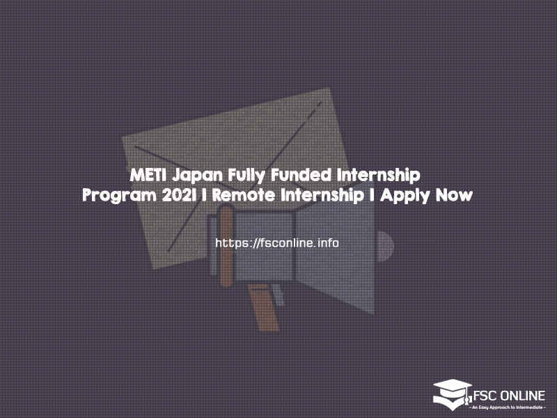 METI Japan Fully Funded Internship Program 2021 | Remote Internship | Apply Now METI Japan Fully Funded Internship Program 2021 | Remote Internship | Apply Now