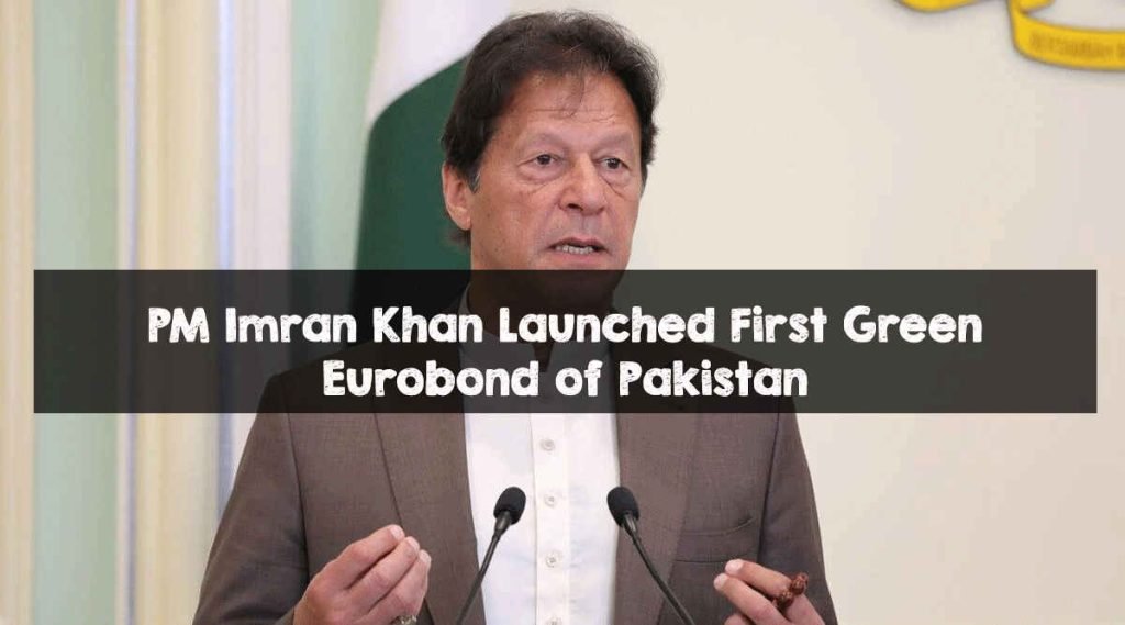 PM Imran Khan Launched First Green Eurobond of Pakistan
