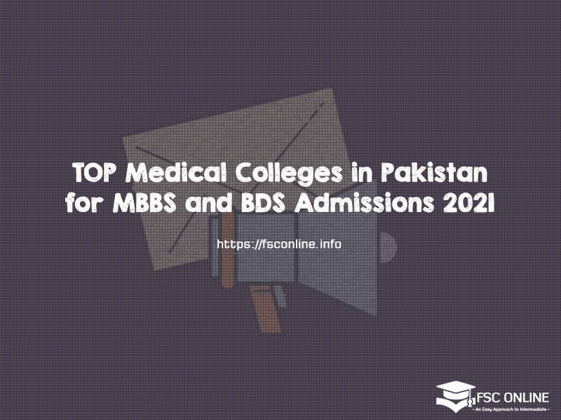 TOP Medical Colleges in Pakistan for MBBS and BDS Admissions 2021 TOP Medical Colleges in Pakistan for MBBS and BDS Admissions 2021