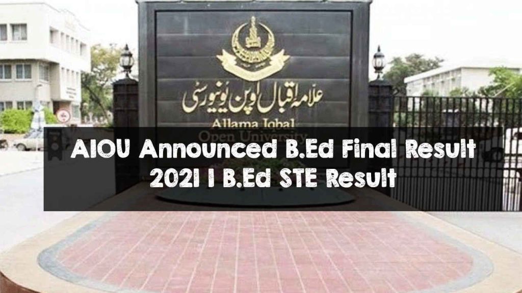 AIOU Announced B.Ed Final Result 2021 | B.Ed STE Result