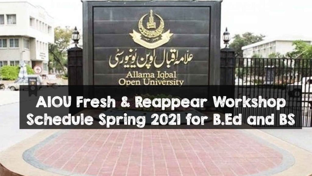 AIOU Fresh & Reappear Workshop Schedule Spring 2021 for B.Ed and BS