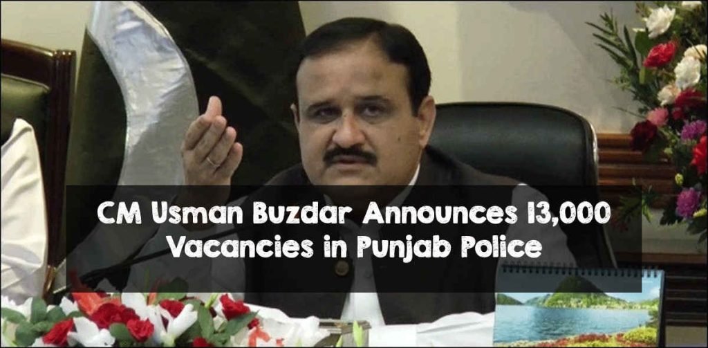 CM Usman Buzdar Announces 13,000 Vacancies in Punjab Police