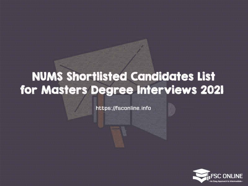 NUMS Shortlisted Candidates List for Masters Degree Interviews 2021 