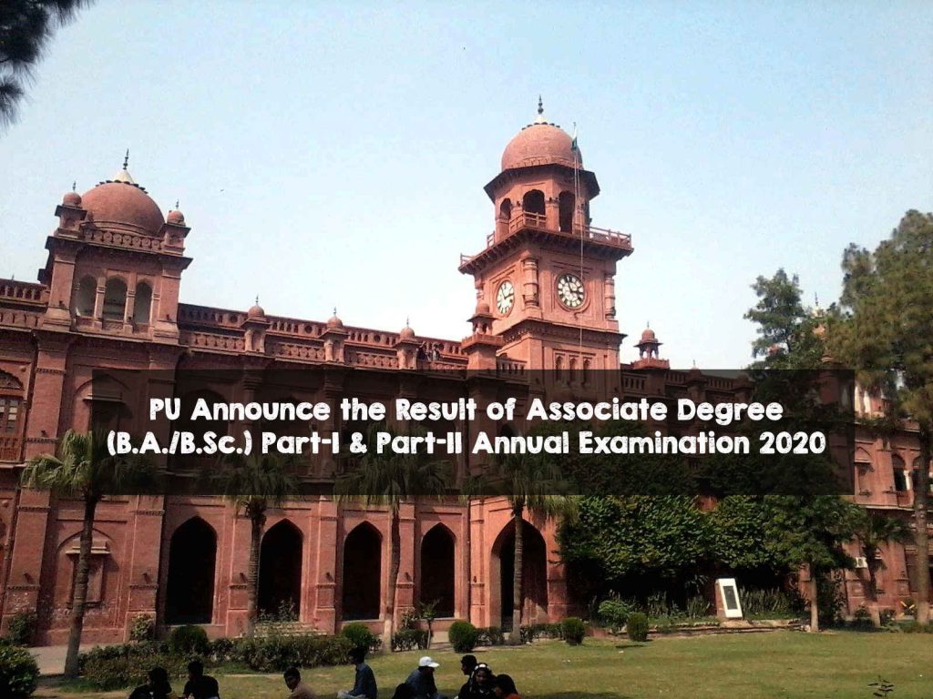 PU Announce the Result of Associate Degree (B.A./B.Sc.) Part-I & Part-II Annual Examination 2020 PU Announce the Result of Associate Degree (B.A./B.Sc.) Part-I & Part-II Annual Examination 2020
