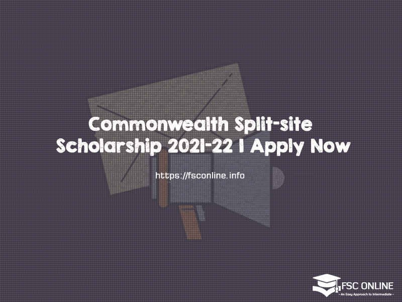 Commonwealth Split-site Scholarship 2021-22 | Apply Now Commonwealth Split-site Scholarship 2021-22 | Apply Now