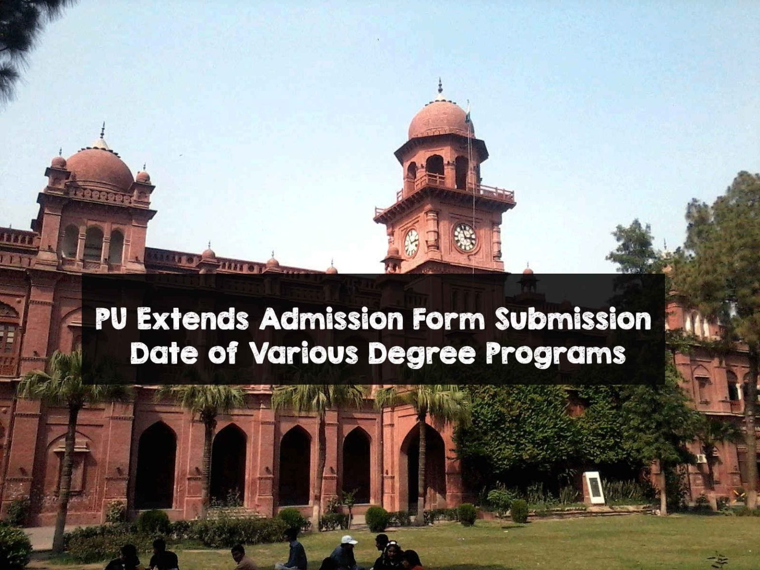 PU Extends Admission Form Submission Date of Various Degree Programs