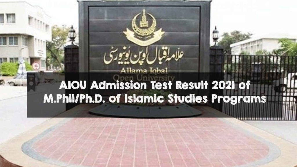 AIOU Admission Test Result 2021 of M.Phil/Ph.D. of Islamic Studies Programs