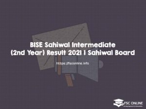 BISE Sahiwal Intermediate (2nd Year) Result 2021 | Sahiwal Board