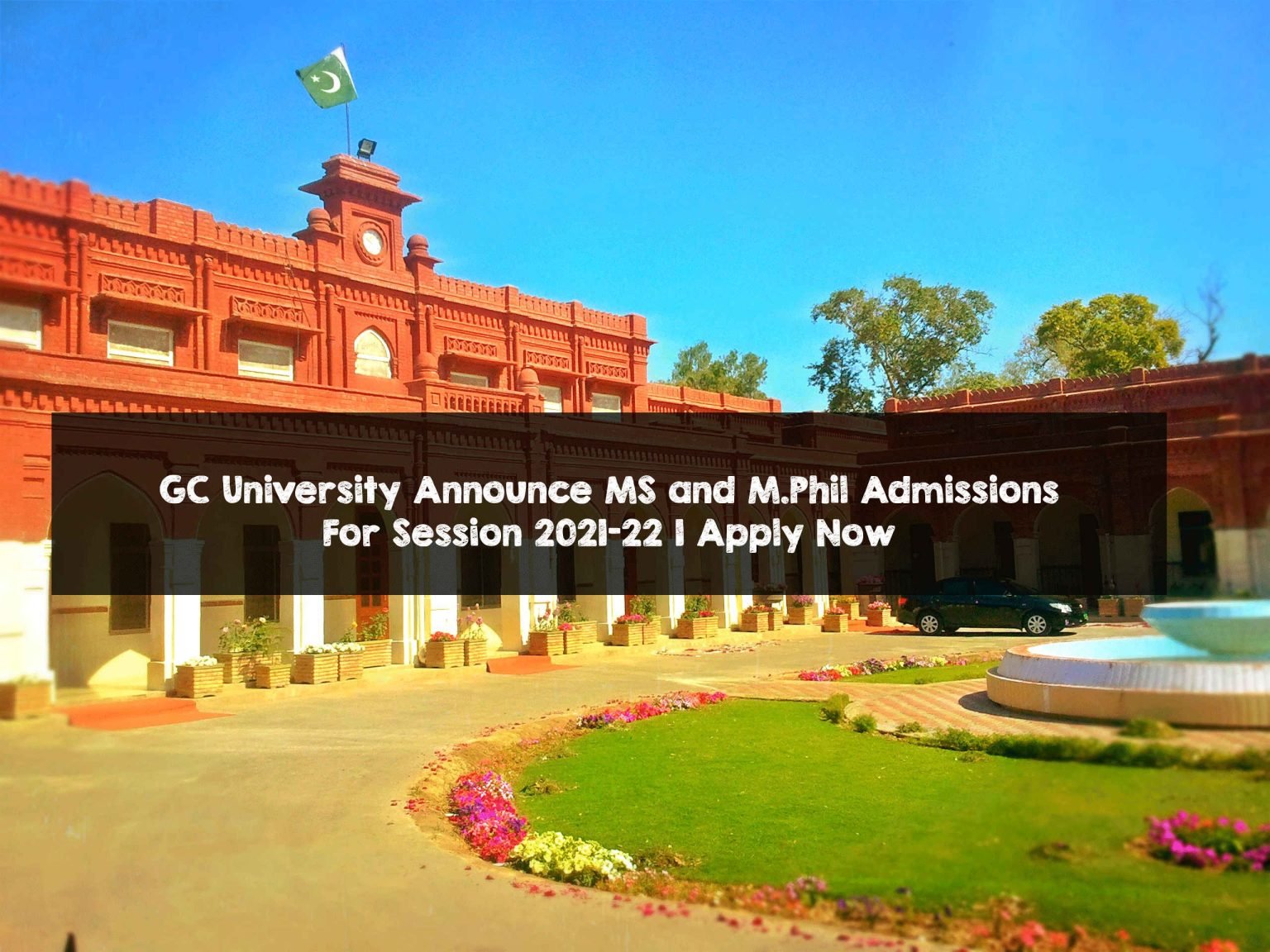 GC University Announce MS and M.Phil Admissions For Session 2021-22 | Apply Now