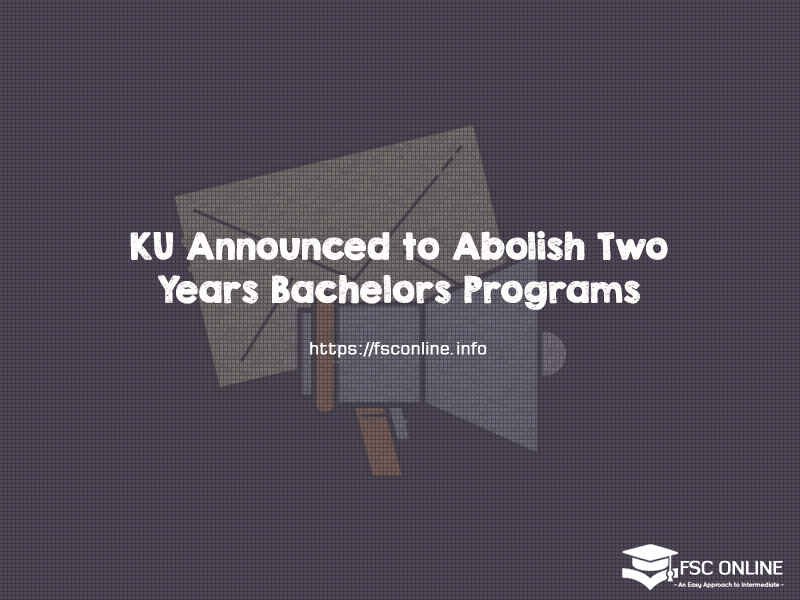KU Announced to Abolish Two Years Bachelors Programs KU Announced to Abolish Two Years Bachelors Programs