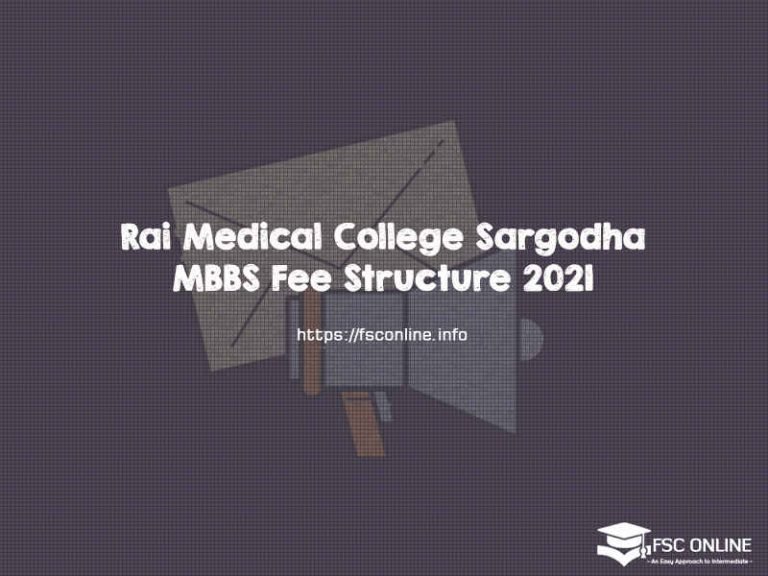 Rai Medical College Sargodha MBBS Fee Structure 2021