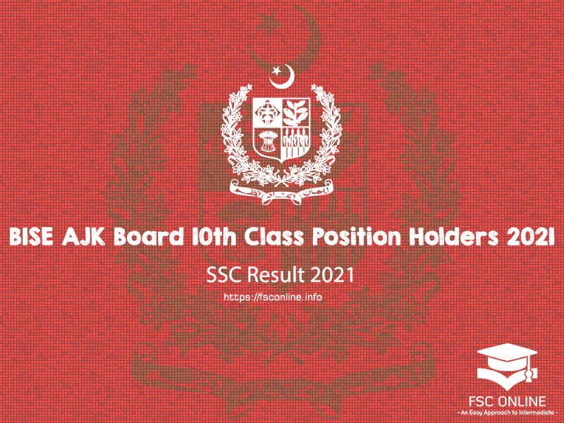 BISE AJK Board 10th Class (SSC Part-II) Position Holders / Toppers 2021 BISE AJK Board 10th Class Position Holders 2021