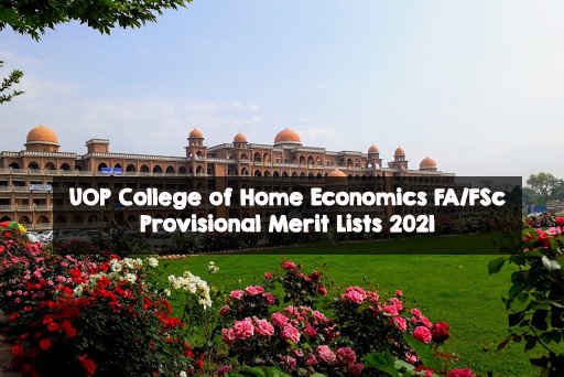 UOP College of Home Economics FA/FSc Provisional Merit Lists 2021 UOP College of Home Economics FA/FSc Provisional Merit Lists 2021