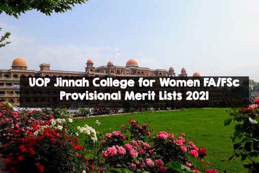 UOP Jinnah College for Women FA/FSc Provisional Merit Lists 2021 UOP Jinnah College for Women FA/FSc Provisional Merit Lists 2021