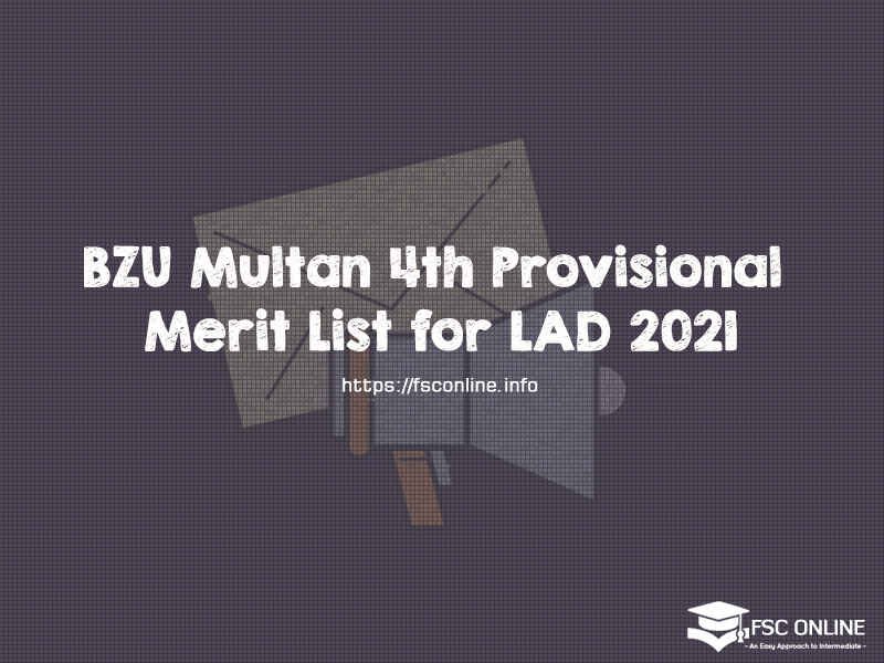 BZU Multan 4th Provisional Merit List for LAD 2021 BZU Multan 4th Provisional Merit List for LAD 2021