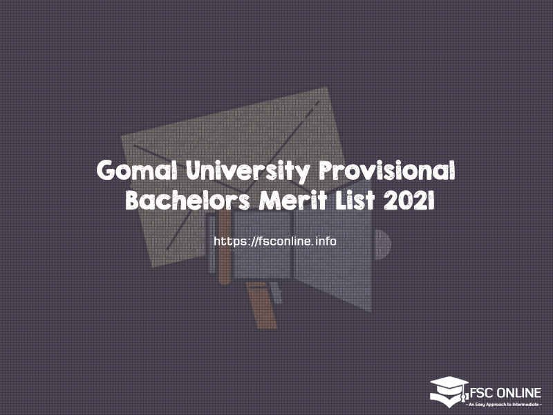 Gomal University Provisional Bachelors Merit List 2021 Gomal University Provisional Bachelors Merit List 2021