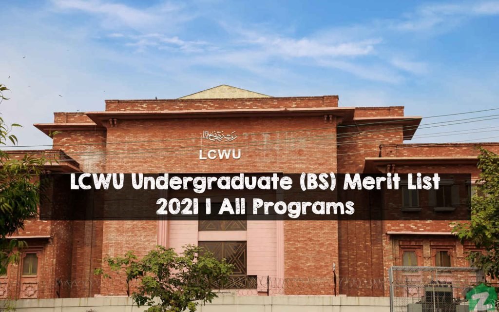 LCWU Undergraduate (BS) Merit List 2021 | All Programs LCWU Undergraduate (BS) Merit List 2021 | All Programs