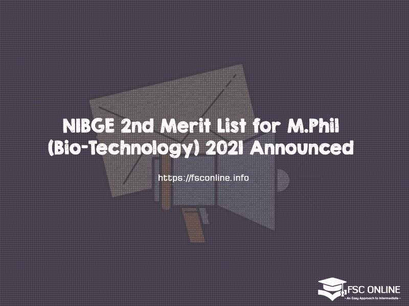 NIBGE 2nd Merit List for M.Phil (Bio-Technology) 2021 Announced NIBGE 2nd Merit List for M.Phil (Bio-Technology) 2021 Announced
