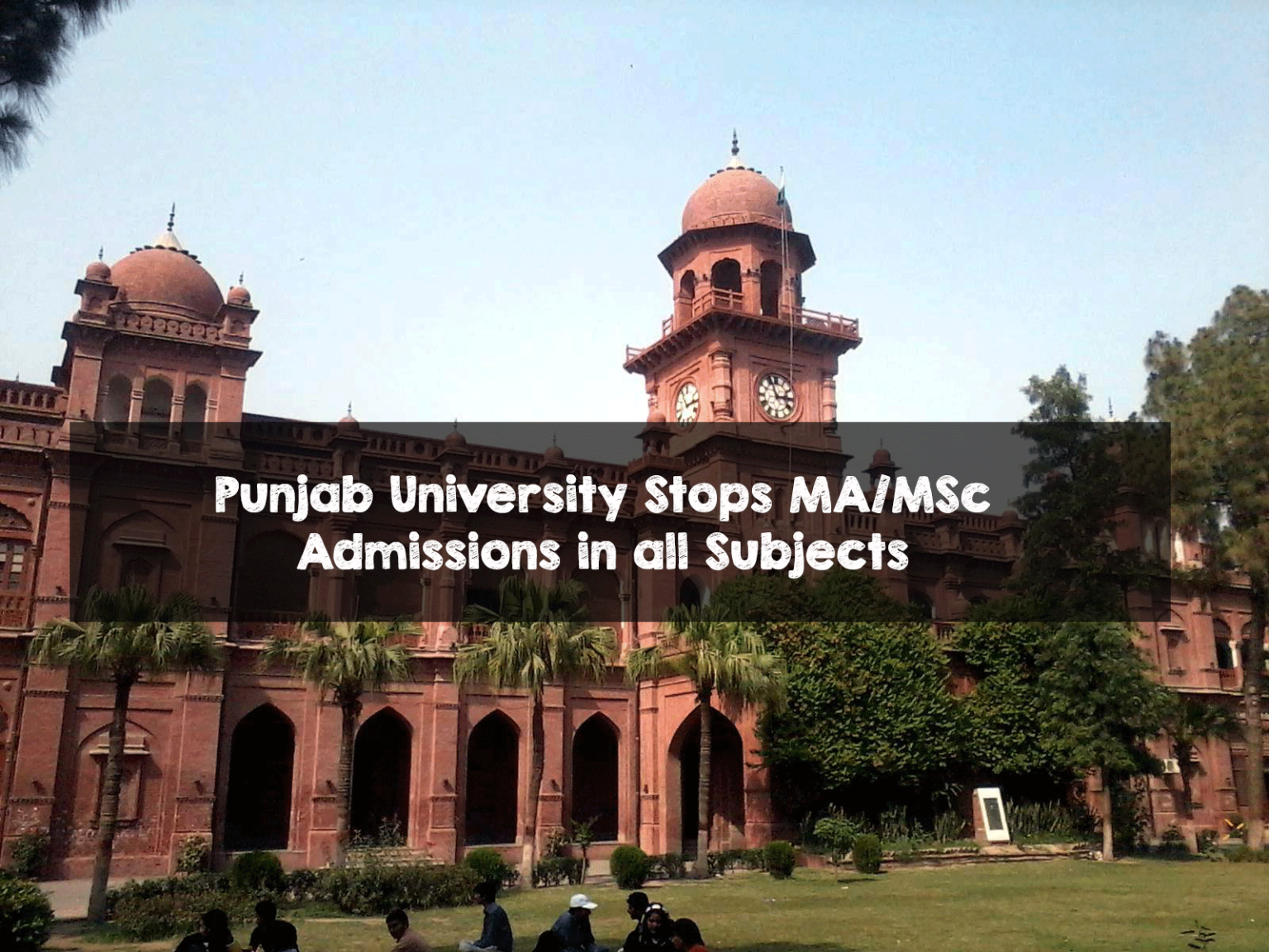 Punjab University Stops MA/MSc Admissions in all Subjects