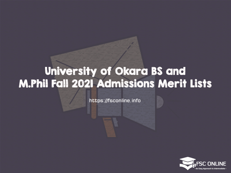 University of Okara BS and M.Phil Fall 2021 Admissions Merit Lists University of Okara BS and M.Phil Fall 2021 Admissions Merit Lists
