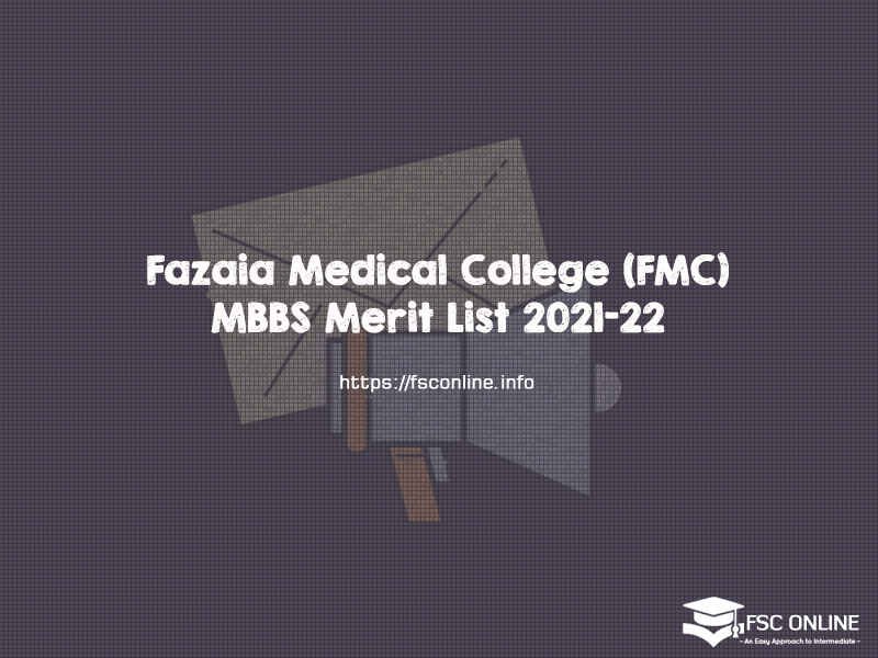 Fazaia Medical College (FMC) MBBS Merit List 2021-22 Fazaia Medical College (FMC) MBBS Merit List 2021-22