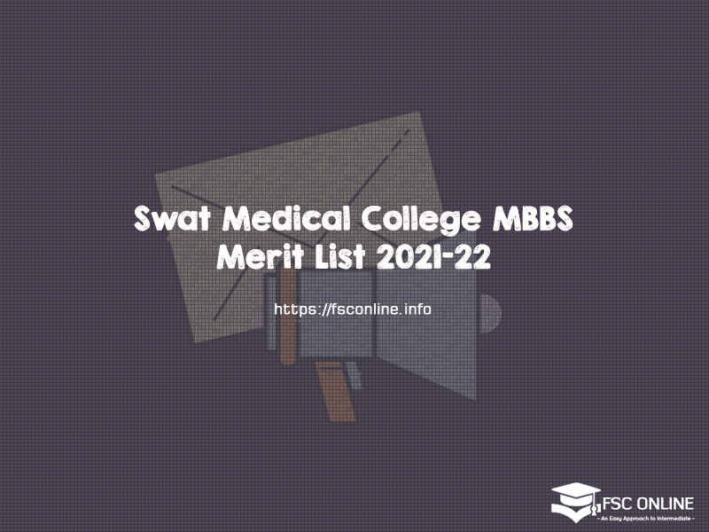 Swat Medical College MBBS Merit List 2021-22 Swat Medical College MBBS Merit List 2021-22