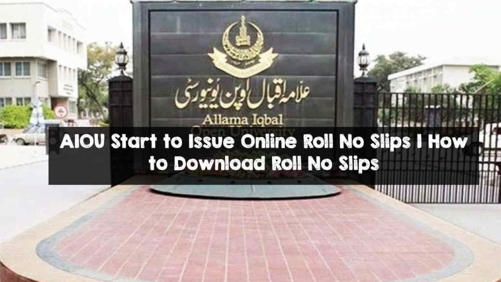 AIOU Start to Issue Online Roll No Slips | How to Download Roll No Slips