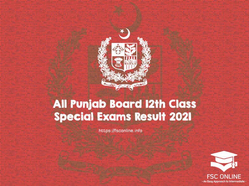 All Punjab Board 12th Class Special Exams Result 2021 All Punjab Board 12th Class Special Exams Result 2021