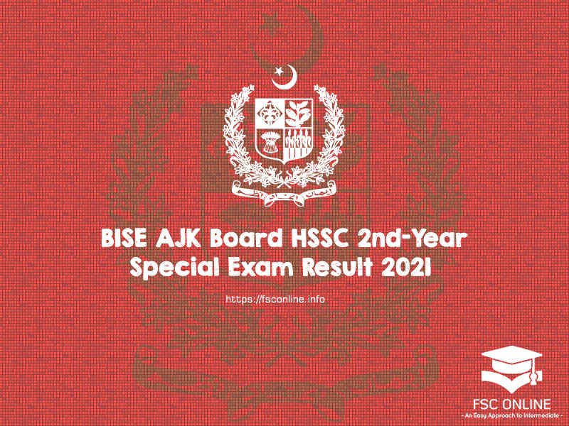 BISE AJK Board HSSC 2nd-Year Special Exam Result 2021 BISE AJK Board HSSC 2nd-Year Special Exam Result 2021