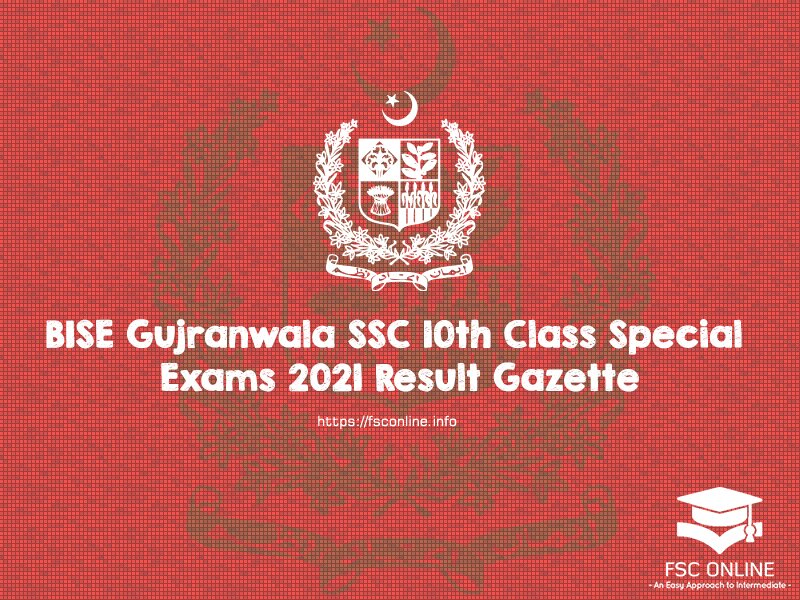 BISE Gujranwala SSC 10th Class Special Exams 2021 Result Gazette Check BISE Gujranwala Special Exam Result 2021