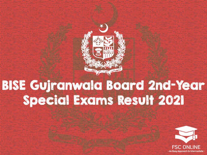 BISE Gujranwala Board 2nd-Year Special Exams Result 2021 BISE Gujranwala Board 2nd-Year Special Exams Result 2021