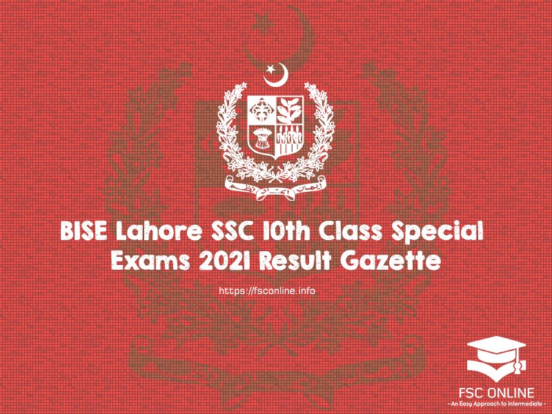 BISE Lahore SSC 10th Class Special Exams 2021 Result Gazette BISE Lahore SSC 10th Class Special Exams 2021 Result Gazette