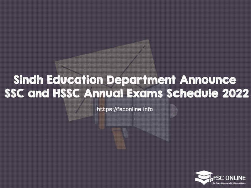 Sindh Education Department Announce SSC and HSSC Annual Exams Schedule 2022 Sindh Education Department Announce SSC and HSSC Annual Exams Schedule 2022