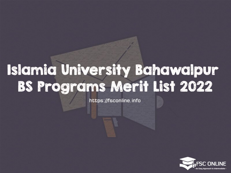 Islamia University Bahawalpur BS Programs Merit List 2022 Islamia University Bahawalpur BS Programs Merit List 2022