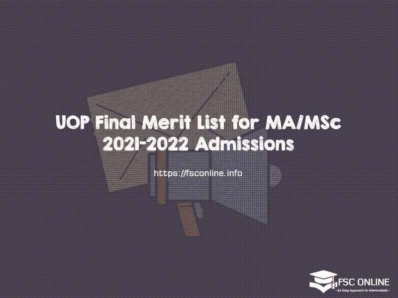 UOP Final Merit List for MA/MSc 2021-2022 Admissions UOP Final Merit List for MA/MSc 2021-2022 Admissions