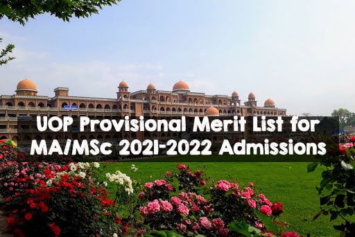 UOP Provisional Merit List for MA/MSc 2021-2022 Admissions UOP Provisional Merit List for MA/MSc 2021-2022 Admissions