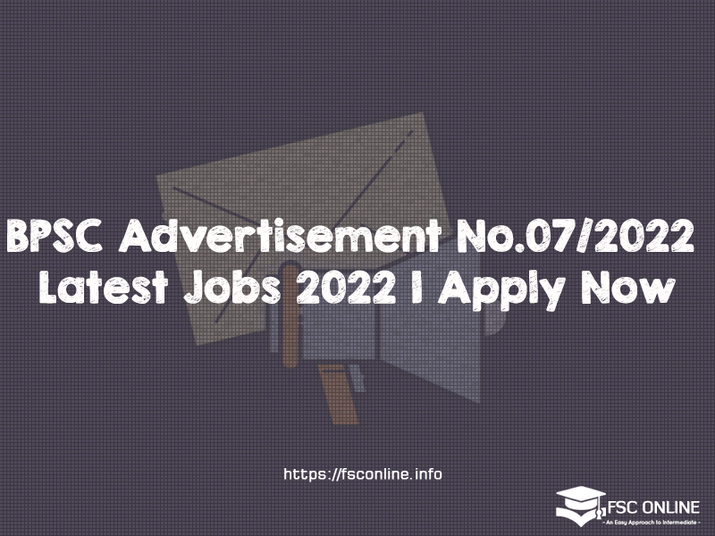 BPSC Advertisement No.07/2022 Latest Jobs 2022 | Apply Now BPSC Advertisement No.07/2022 Latest Jobs 2022 | Apply Now