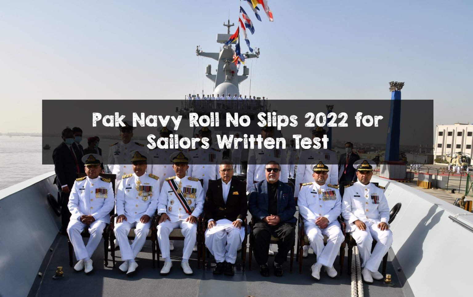 Pak Navy Roll No Slips 2022 for Sailors Written Test