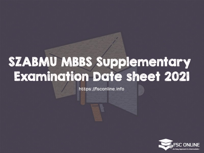 SZABMU MBBS Supplementary Examination Date sheet 2021 SZABMU MBBS Supplementary Examination Date sheet 2021