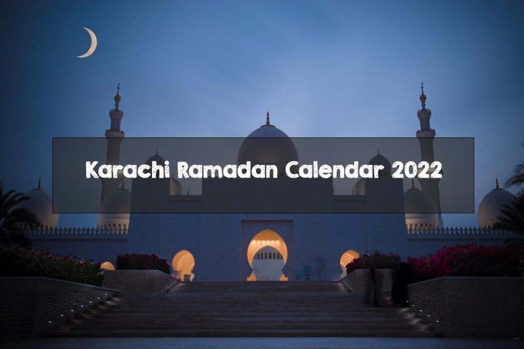 Karachi Ramadan Calendar 2022