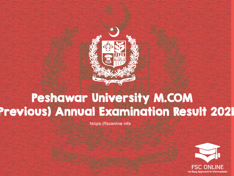 Peshawar University M.COM (Previous) Annual Examination Result 2021 Peshawar University M.COM (Previous) Annual Examination Result 2021