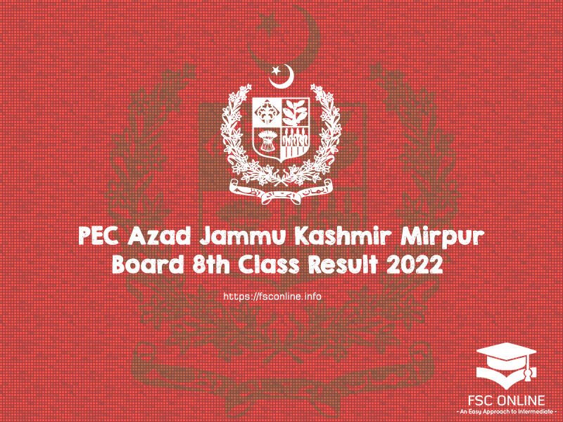 PEC Azad Jammu Kashmir Mirpur Board 8th Class Result 2022 PEC Azad Jammu Kashmir Mirpur Board 8th Class Result 2022