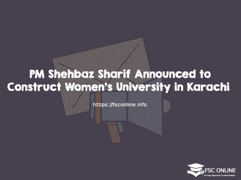 PM Shehbaz Sharif Announced to construct Women’s University in Karachi PM Shehbaz Sharif Announced to construct Women's University in Karachi
