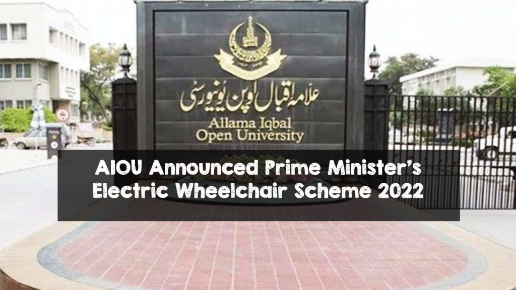 AIOU Announced Prime Minister’s Electric Wheelchair Scheme 2022