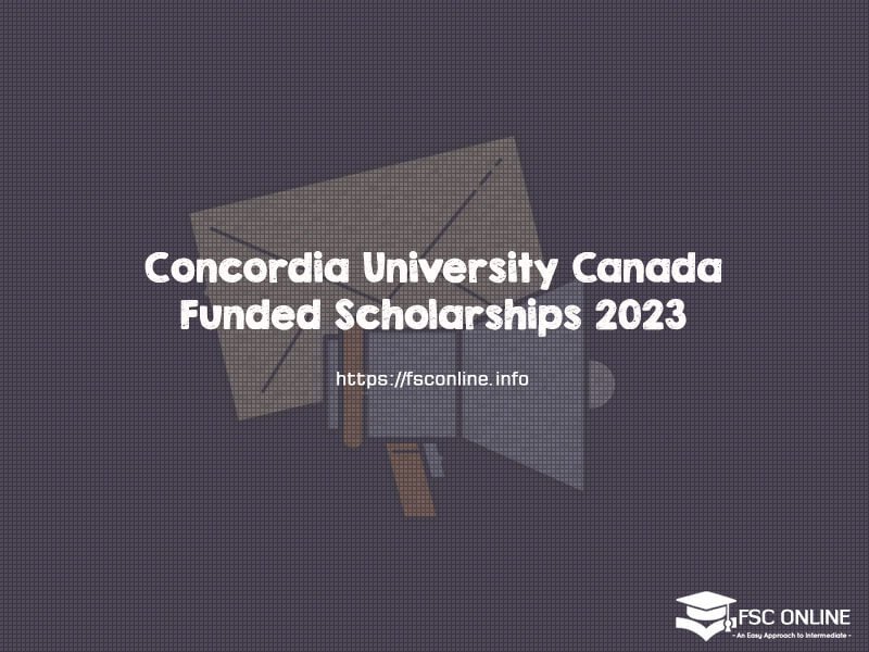 Concordia University Canada Funded Scholarships 2023 Concordia University Canada Funded Scholarships 2023