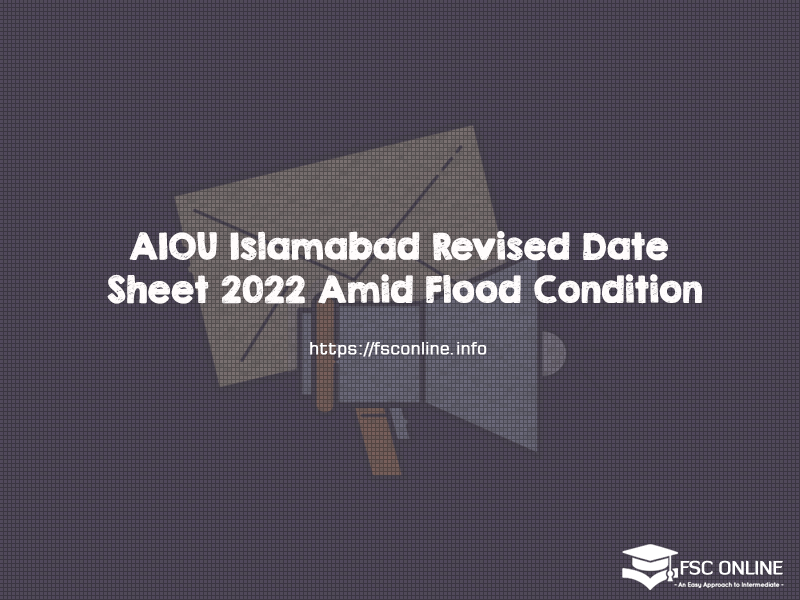 AIOU Islamabad Revised Date Sheet 2022 Amid Flood Condition AIOU Islamabad Revised Date Sheet 2022 Amid Flood Condition